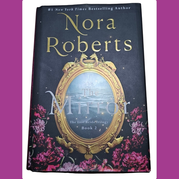 Nora Roberts 'The Mirror' Hardcover Book #2 in The Lost Bride Trilogy - Picture 1 of 4